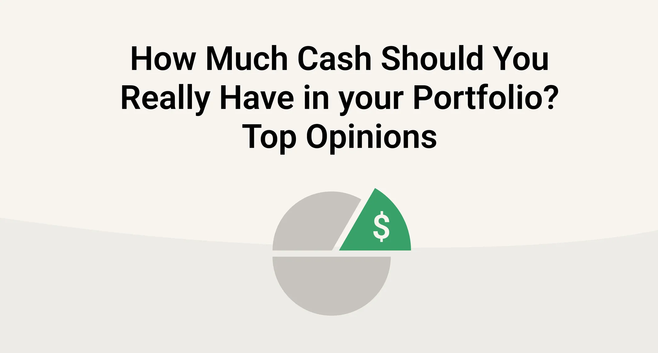 How Much Cash Should You Really Have in your Portfolio? Top Opinions